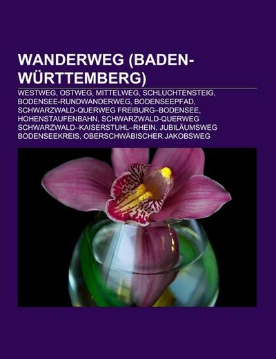 Wanderweg (Baden-Württemberg) - Books LLC