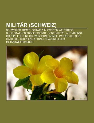 Militär (Schweiz) - Books LLC