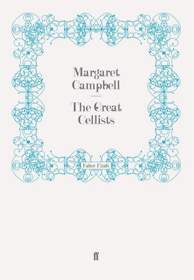 The Great Cellists - CAMPBELL, MARGARET