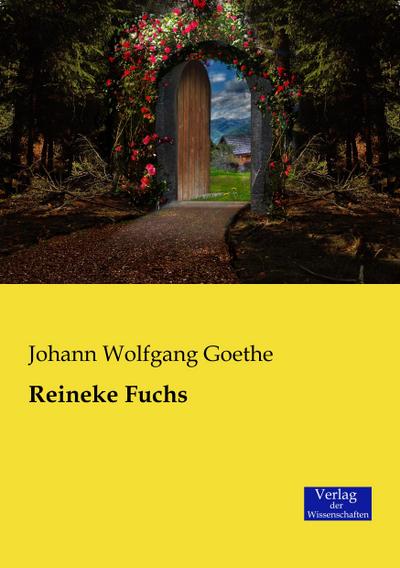 Reineke Fuchs - Johann Wolfgang Goethe