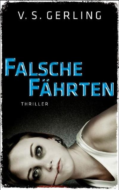 Falsche Fährten - V. S. Gerling