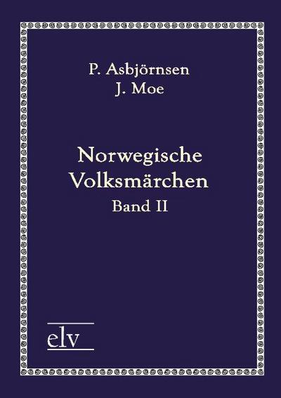 Norwegische Volksmärchen - P. Moe Asbjörnsen