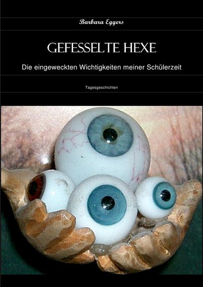 Gefesselte Hexe - Barbara Eggers