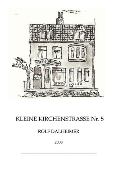 Kleine Kirchenstr. Nr. 5 - Rolf Dalheimer