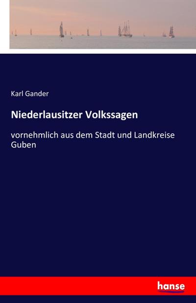 Niederlausitzer Volkssagen - Karl Gander