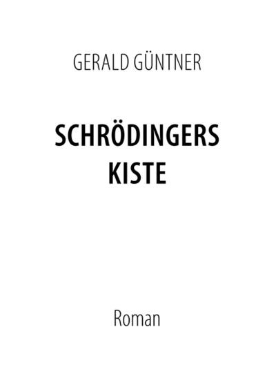 Schrödingers Kiste - Gerald Güntner