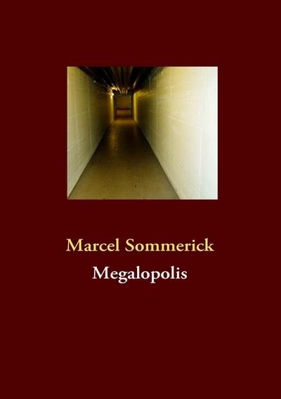 Megalopolis - Marcel Sommerick