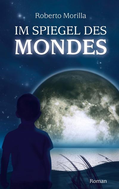 Im Spiegel des Mondes - Roberto Morilla