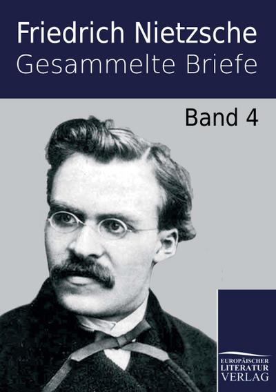 Gesammelte Briefe - Friedrich Nietzsche