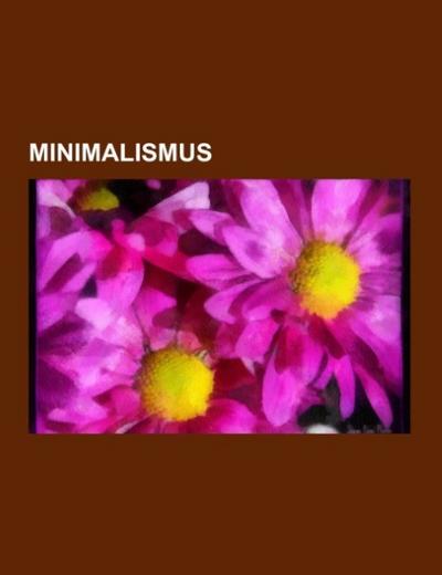 Minimalismus - Books LLC