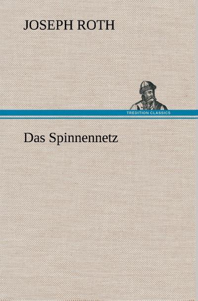 Das Spinnennetz - Joseph Roth