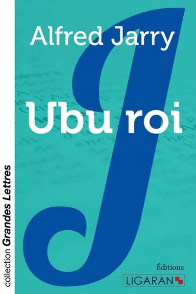 Ubu roi (grands caractères) - Alfred Jarry