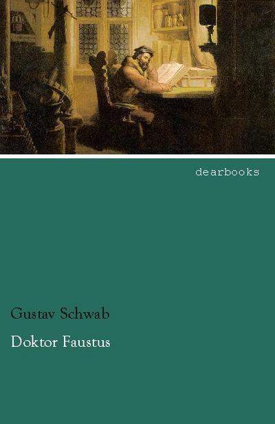 Doktor Faustus - Gustav Schwab