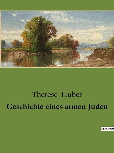 Geschichte eines armen Juden - Therese Huber