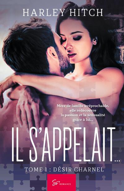 Il s'appelait¿ - Tome 1 - Harley Hitch