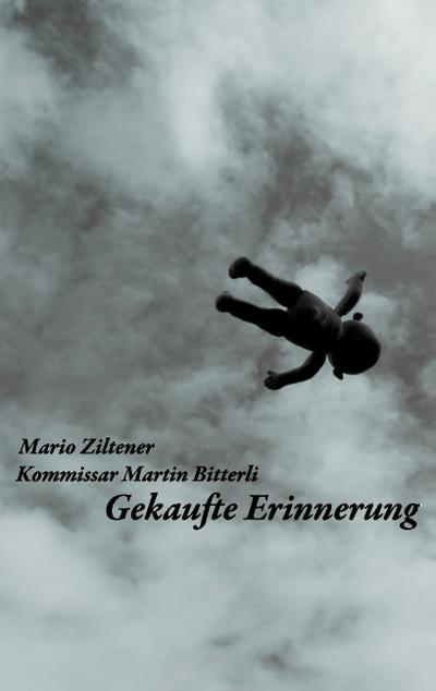 Gekaufte Erinnerung - Mario Ziltener
