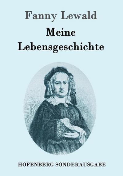 Meine Lebensgeschichte - Fanny Lewald