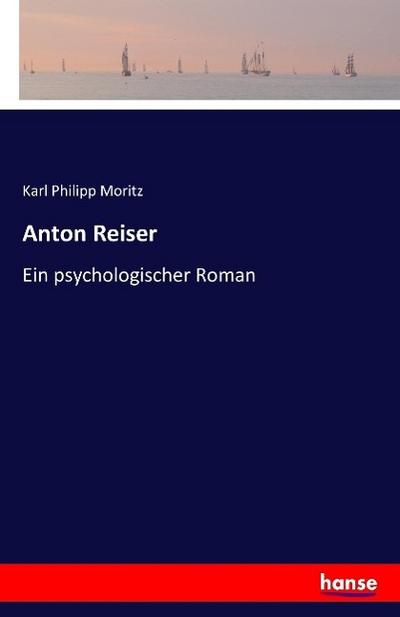 Anton Reiser - Karl Philipp Moritz