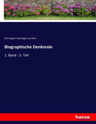 Biographische Denkmale - Karl August Varnhagen Von Ense