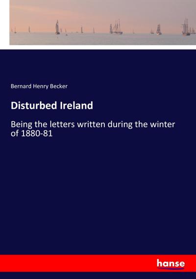 Disturbed Ireland - Bernard Henry Becker