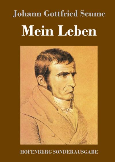 Mein Leben - Johann Gottfried Seume