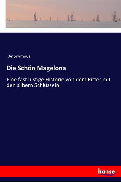 Die Schön Magelona - Anonymous