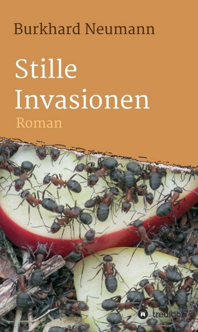 Stille Invasionen - Burkhard Neumann