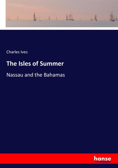 The Isles of Summer - Charles Ives