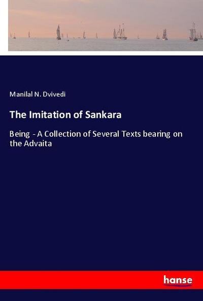 The Imitation of Sankara - Manilal N. Dvivedi