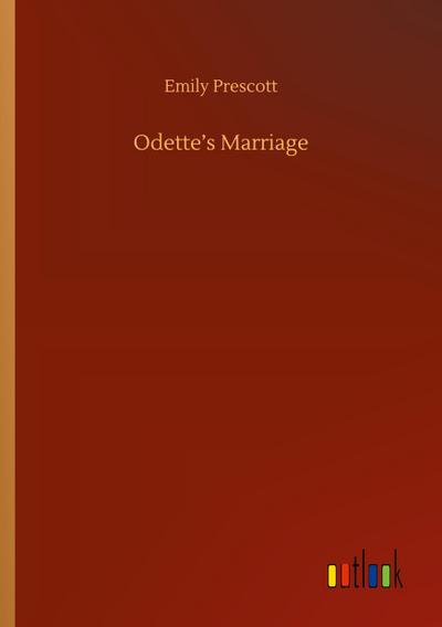 Odette¿s Marriage - Emily Prescott