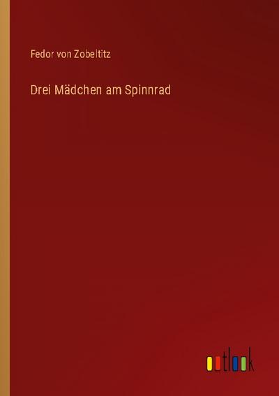 Drei Mädchen am Spinnrad - Fedor Von Zobeltitz