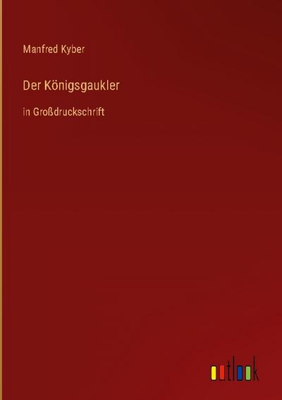 Der Königsgaukler - Manfred Kyber