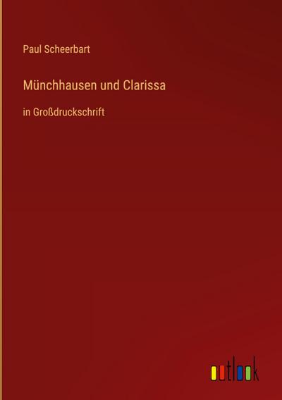 Münchhausen und Clarissa - Paul Scheerbart