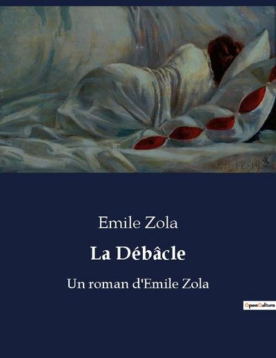 La Débâcle - Emile Zola