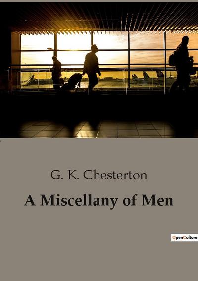 A Miscellany of Men - G. K. Chesterton