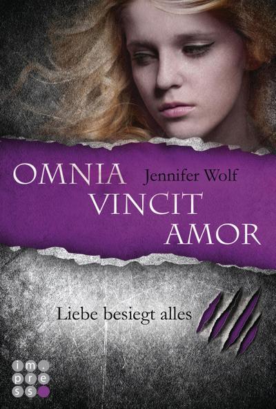 Die Sanguis-Trilogie, Band 3: Omnia vincit amor - Liebe besiegt alles - Jennifer Wolf