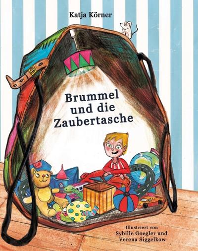 Brummel und die Zaubertasche - Katja Körner