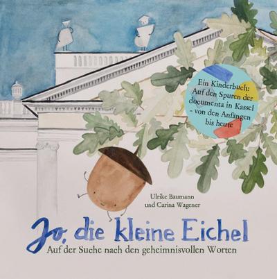 Jo, die kleine Eichel - Wagener Wagener