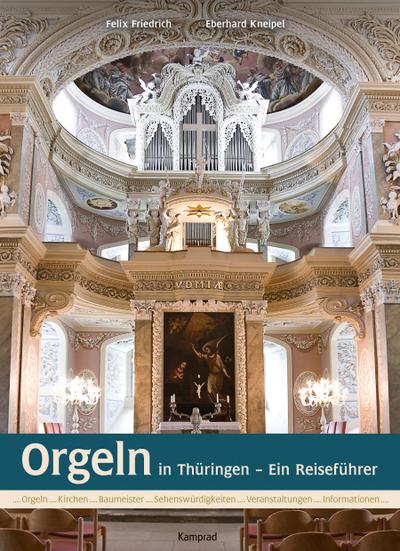 Orgeln in Thüringen - Felix Friedrich