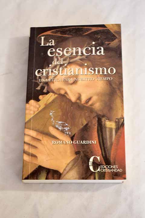 La esencia del Cristianismo - Guardini, Romano
