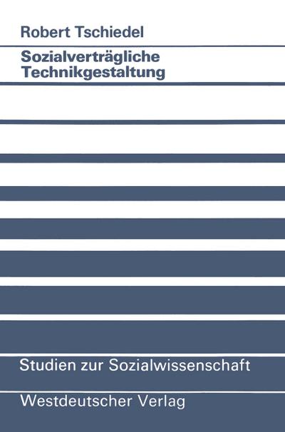 Sozialverträgliche Technikgestaltung - Robert Tschiedel