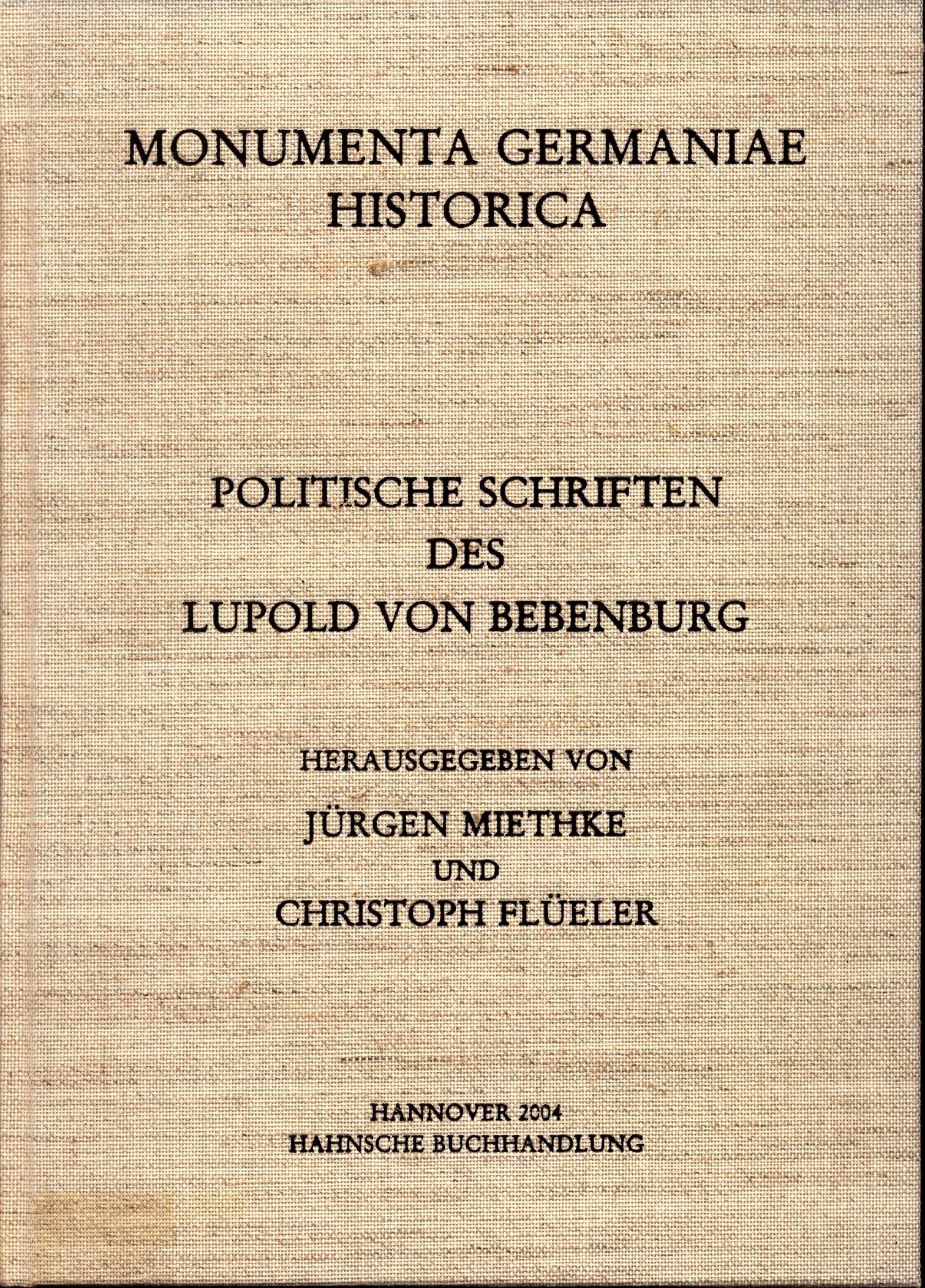 Politische Schriften des Lupold von Bebenburg Band 4 - Miethke, Jürgen und Christoph Flüeler