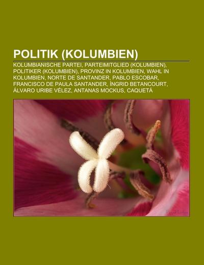 Politik (Kolumbien) - Books LLC