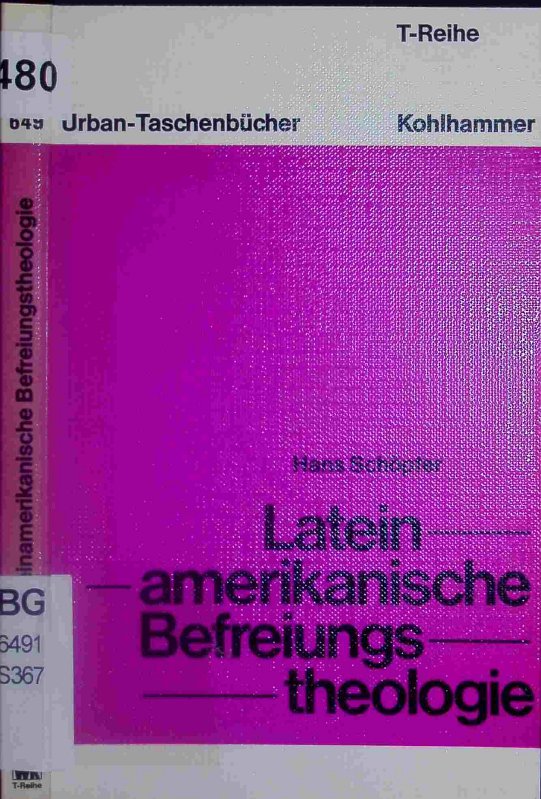 Lateinamerikanische Befreiungstheologie. - Schöpfer, Hans