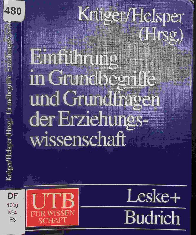 Einführung in Grundbegriffe und Grundfragen der Erziehungswissenschaft. - Krüger, Heinz-Hermann