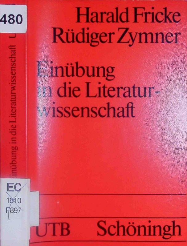 Einübung in die Literaturwissenschaft. - Fricke, Harald