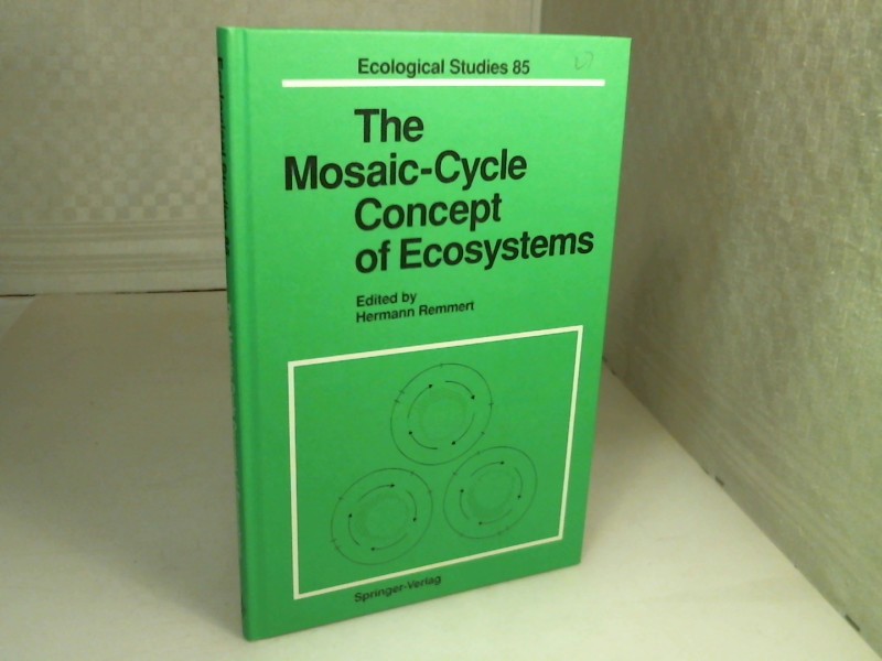 The Mosaic-Cycle Concept of Ecosystems. (= Ecological Studies - Volume 85). - Remmert, Hermann (Editor).