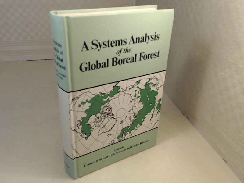 A Systems Analysis of the Global Boreal Forest. - Shugart, Herman H., Rik Leemans and Gordon B. Bonan (Editors)