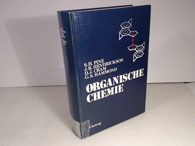 Organische Chemie. Aus dem Amerikanischen übersetzt von Mathilde Müller. - Pine, Stanley H., James B. Hendrickson, Donald J. Cram und George S. Hammond