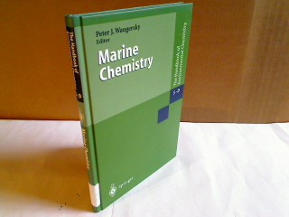 Marine Chemistry. (= The Handbook of environmental chemistry -Volume 5 (Water Pollution)/Part D). - Wangersky, Peter J.